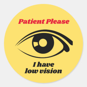 I have Low Vision Yellow Button Classic Round Sticker