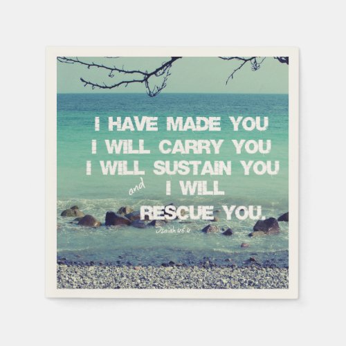 I have made you I will carry you Bible Verse Napkins
