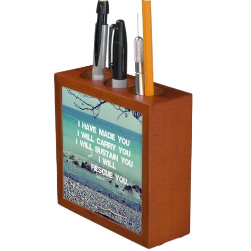 I have made you I will carry you Bible Verse PencilPen Holder