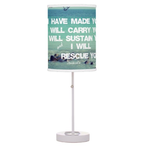 I have made you I will carry you Bible Verse Table Lamp