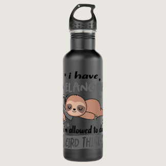 I have Melanoma i'm allowed to do Weird Things Sup Stainless Steel Water Bottle