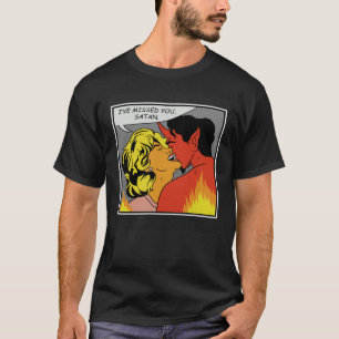 I Have Missed You Satan Occult Goth Satanic T-Shirt