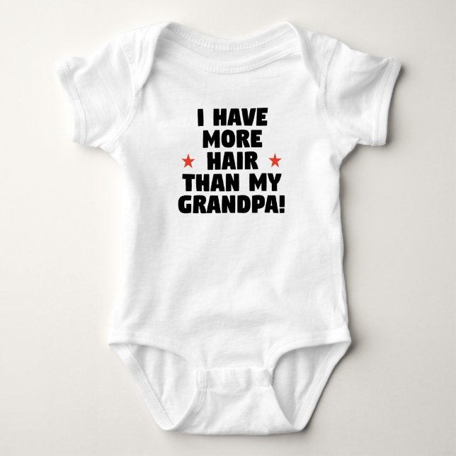 I Have More Hair Than My Grandpa Baby Bodysuit (Front)