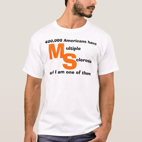 I Have MS T_Shirt