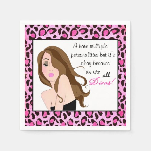 I Have Multiple PersonalitiesWe Are All Divas Paper Napkins