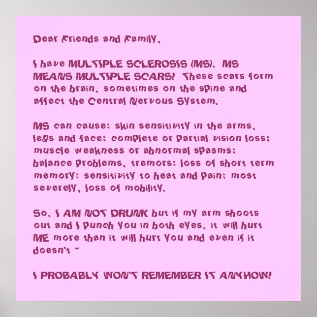 I have MULTIPLE SCLEROS... Poster (Front)