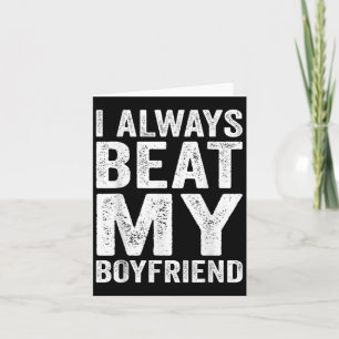 I Have My Boyfriend Always Funny Relationship Vale Card