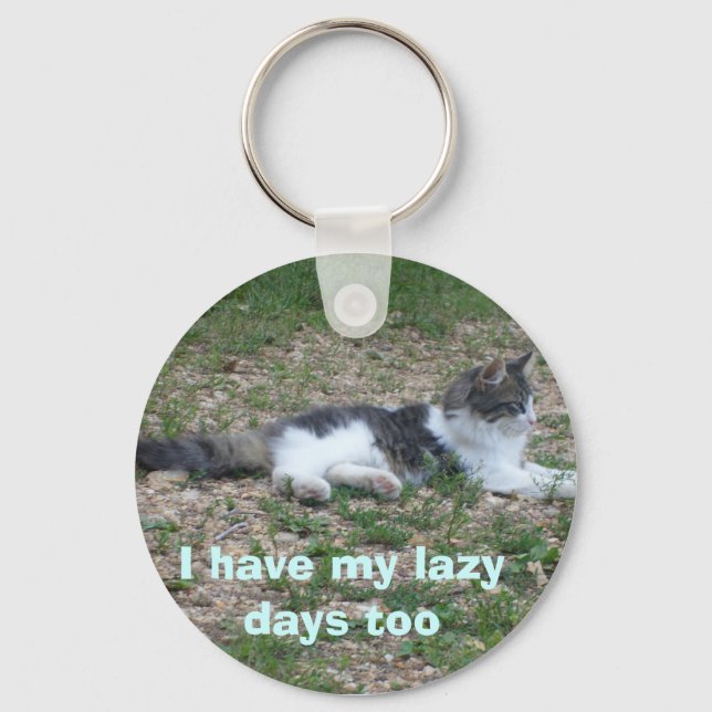 I have my lazy days too key chane keychain (Front)