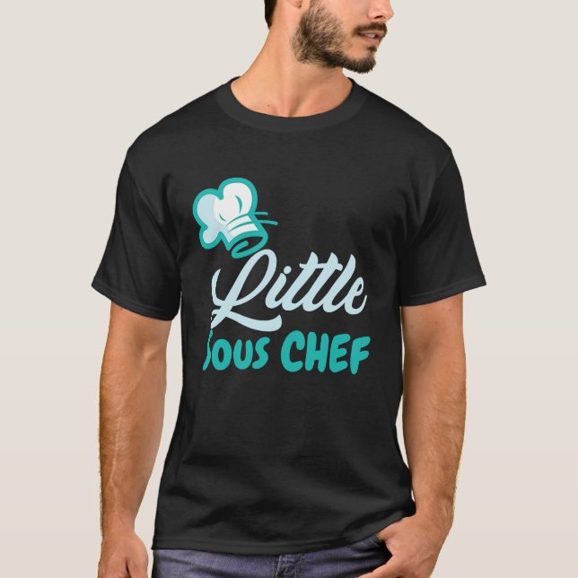 I Have My Little Sous Chef Command Sous Chef T-Shirt (Front)