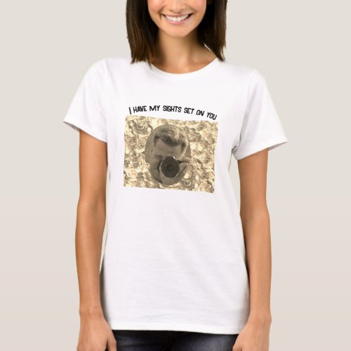 I have my sights set on you _ Men with a camera   T_Shirt