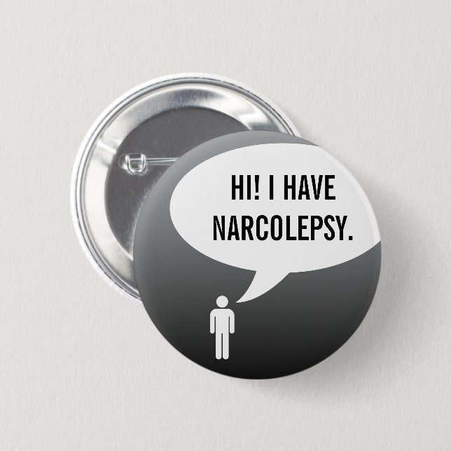 I HAVE NARCOLEPSY speech bubble Button (Front & Back)