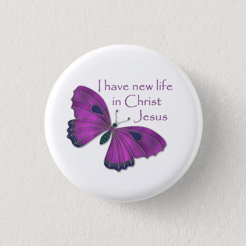 I have new life in Christ Jesus Purple Butterfly Button
