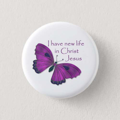 I have new life in Christ Jesus Purple Butterfly Pinback Button