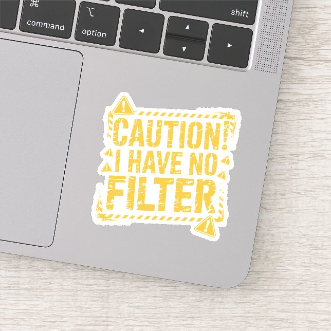 I Have No Filter Sticker (Detail)