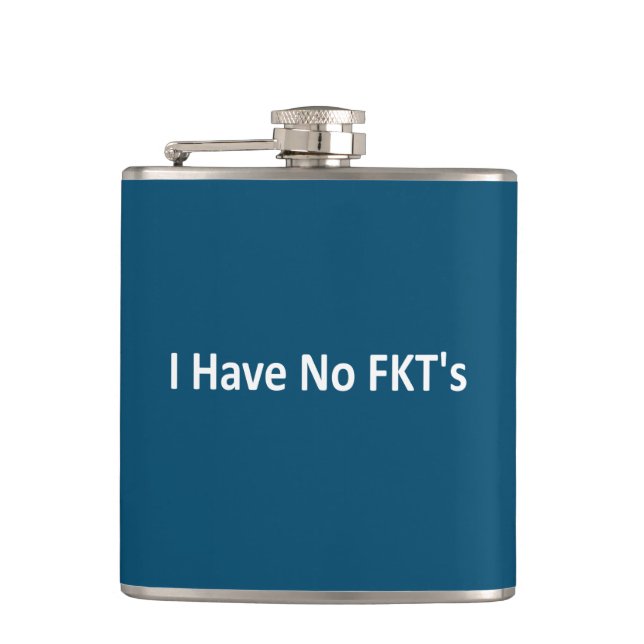 I Have No FKT's Flask (Front)