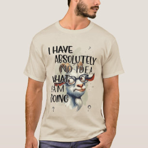 I Have No Idea Goat T-Shirt