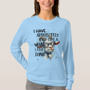 I Have No Idea Goat  T-Shirt