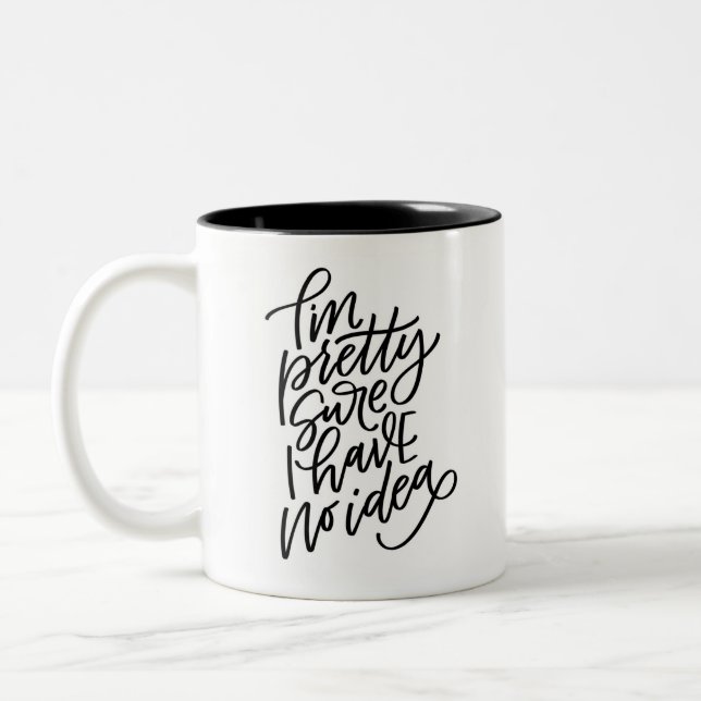 I Have No Idea Two-Tone Coffee Mug (Left)