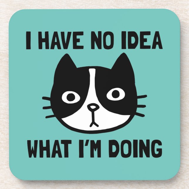 I Have No Idea What I'm Doing Cat Beverage Coaster (Front)