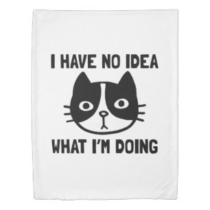 I Have No Idea What I'm Doing Cat Duvet Cover