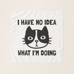 I Have No Idea What I'm Doing Cat Scarf