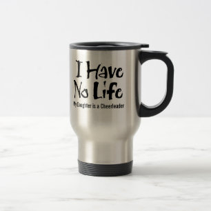 I Have No Life (Cheerleading) mug