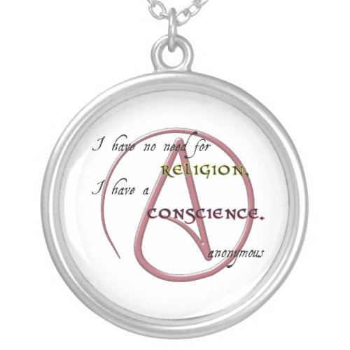 I Have No Need for Religion with Atheist Symbol Silver Plated Necklace
