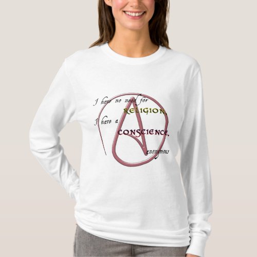 I Have No Need for Religion with Atheist Symbol T_Shirt