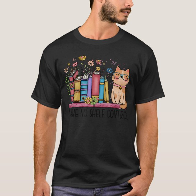 I Have No ShControl Literature Library Book Cat Lo T-Shirt (Front)