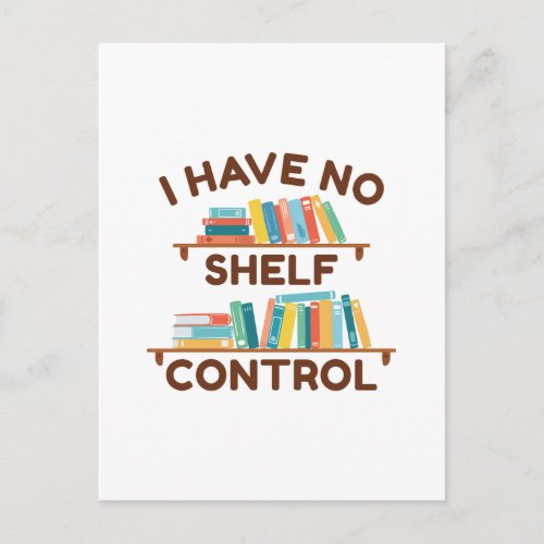 I Have No Shelf Control Postcard