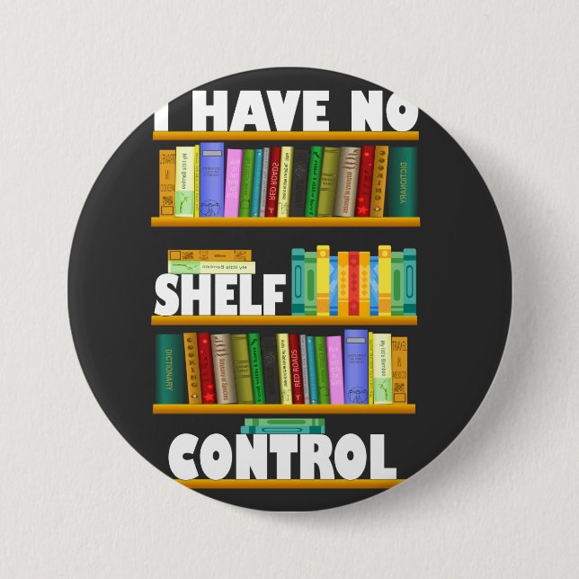 i have no shelf control, reading lover T-Shirt Button (Front)