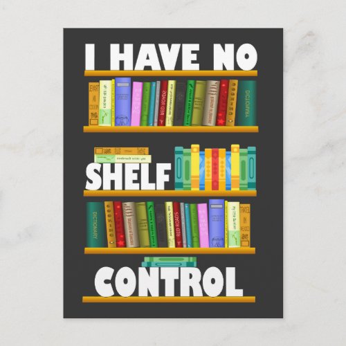 i have no shelf control reading lover T_Shirt Postcard