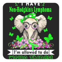 I have Non-Hodgkin's Lymphoma Awareness Square Sticker