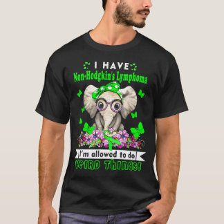 I have Non-Hodgkin's Lymphoma Awareness T-Shirt