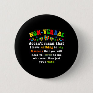 I Have Non-verbal Autism Awareness Puzzle Piece Button