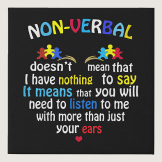 I Have Nonverbal Autism Awareness Puzzle Piece Faux Canvas Print