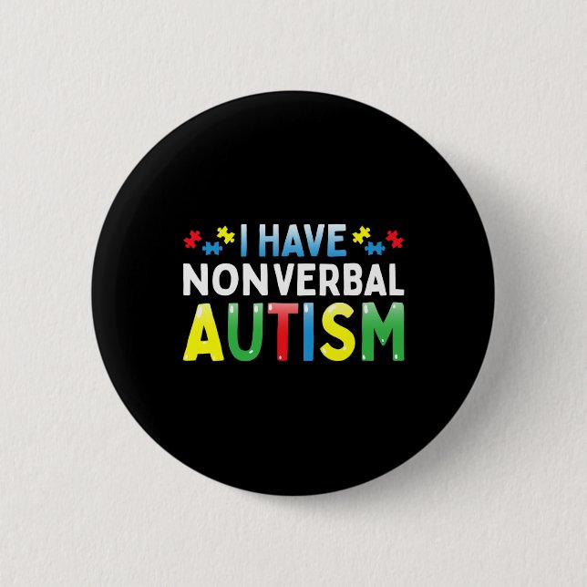 I Have Nonverbyl Autism Awareness Safety Communica Button (Front)