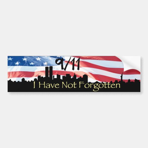 I Have Not Forgotten _ 911 NY Skyline Waving Flag Bumper Sticker