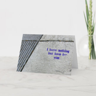I Have Nothing But Love For You Holiday Card