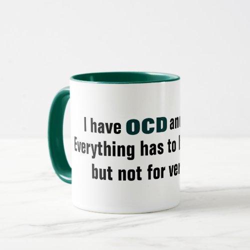 I have OCD and ADD Typography Mug