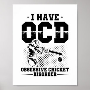I have OCD Cricket Player Gift Idea Poster