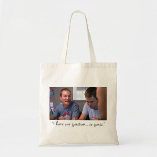 “I Have One Question...” Tote Bag