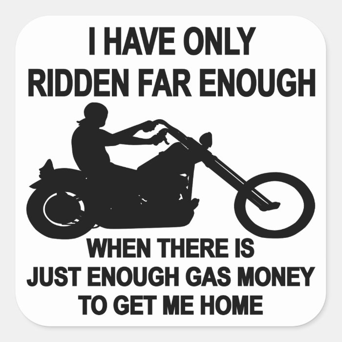 I Have Only Ridden Far Enough WhenSticker