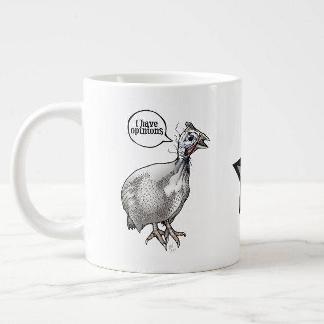 I have opinions (guinea fowl) giant coffee mug (Left)