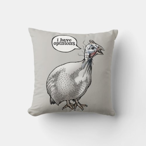 I have opinions guinea fowl throw pillow