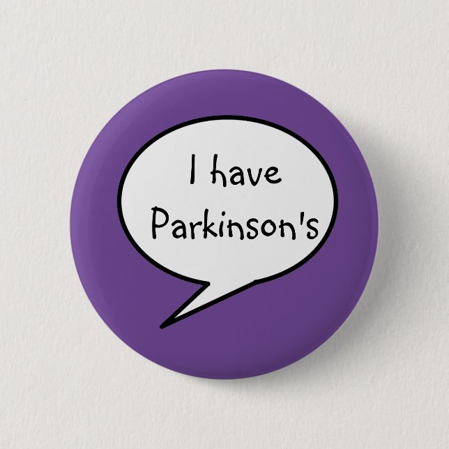 I have Parkinson's, awareness purple disability, Button (Front)