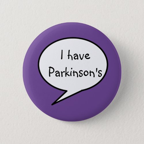 I have Parkinsons awareness purple disability Button