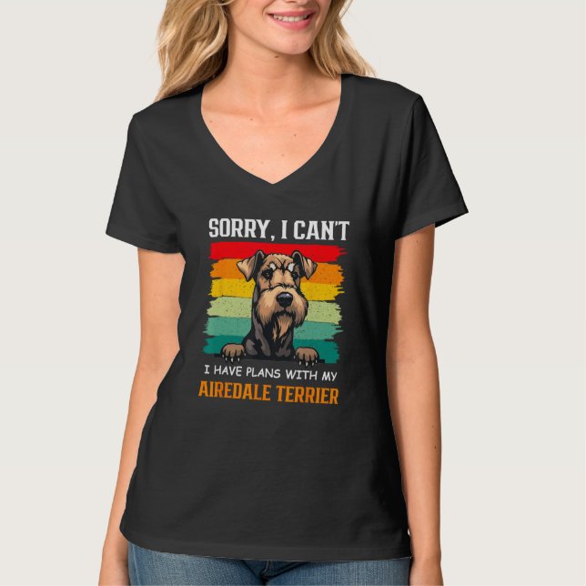 I Have Plans With My Airedale Terrier Dog   Father T-Shirt (Front)