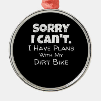 I Have Plans With My Dirt Bike Gift Metal Ornament