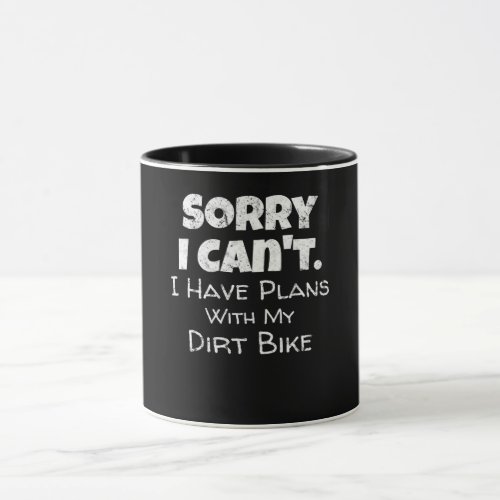 I Have Plans With My Dirt Bike Gift Mug